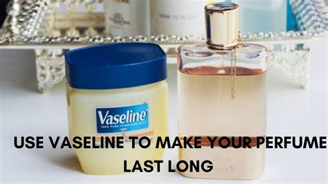 vaseline perfume|how to melt vaseline.